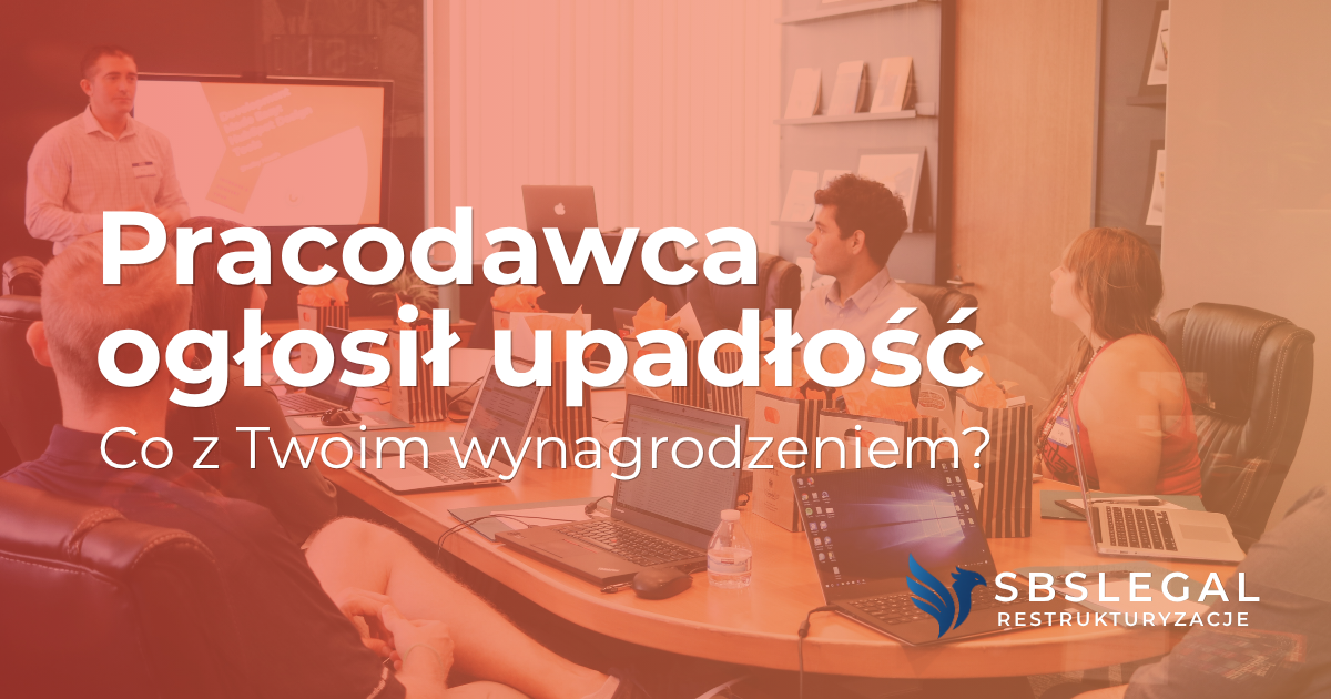 Pracodawca ogłosił upadłość — co z Twoim wynagrodzeniem?