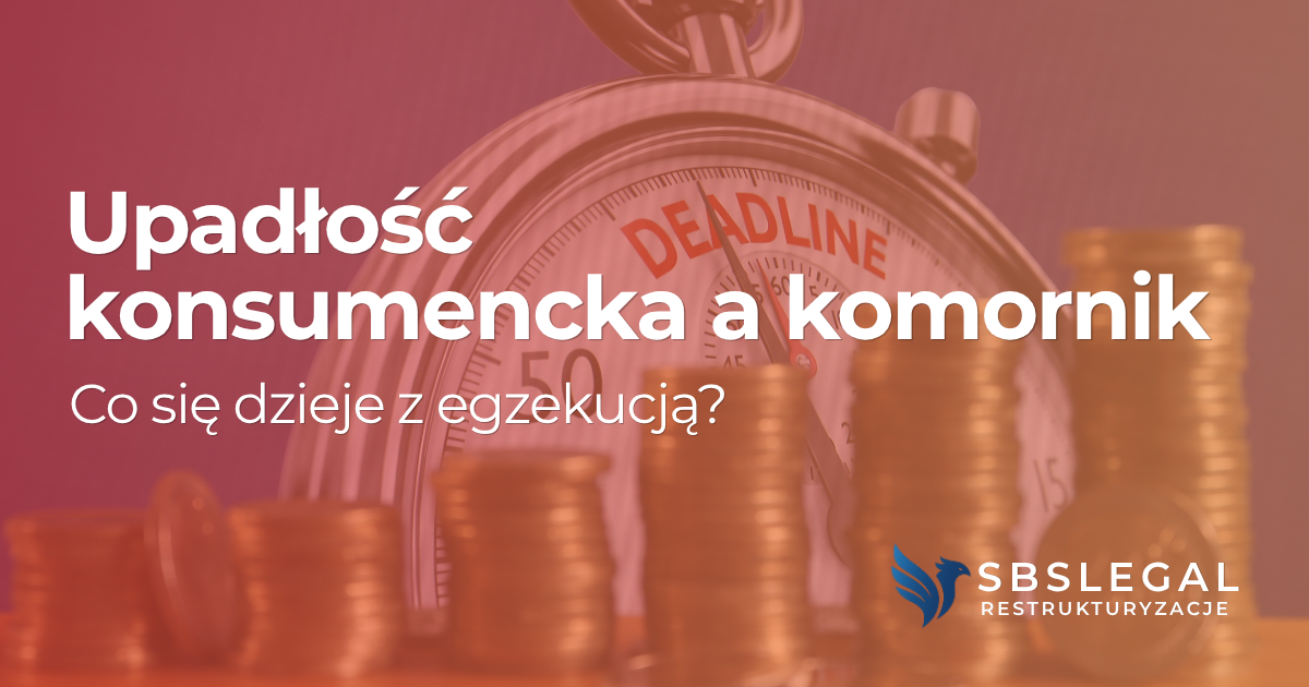 Upadłość konsumencka a komornik — co się dzieje z egzekucją?
